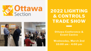 IES Ottawa 2022 Lighting & Controls Trade Show - March 2nd, Ottawa Conference & Event Centre